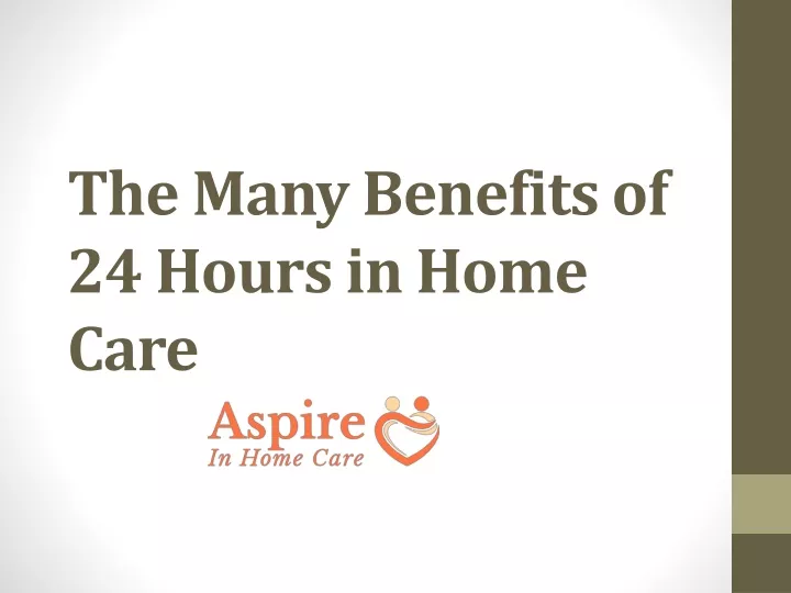 the many benefits of 24 hours in home care