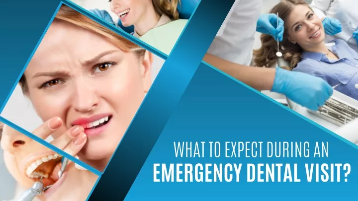 what to expect during an emergency dental visit