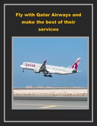 Fly with Qatar Airways and make the best of their services