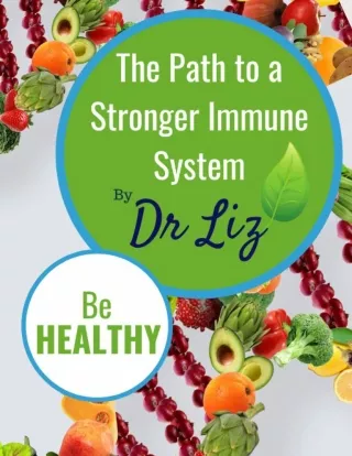 The Path to a Stronger Immune System by Dr. Liz Isenring