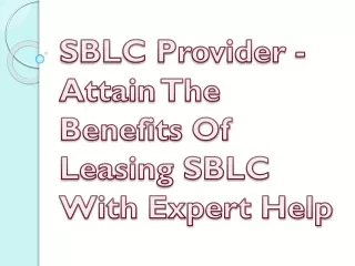 sblc provider attain the benefits of leasing sblc with expert help