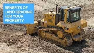 Benefits Of Land Grading For Your Property
