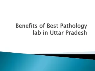 Benefits of Best Pathology lab in Uttar Pradesh