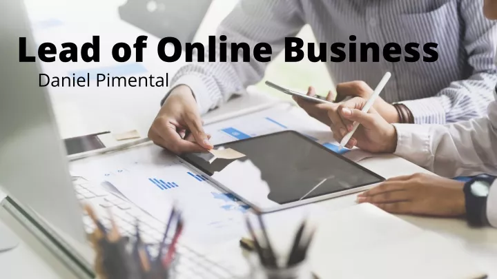 lead of online business daniel pimental