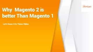 why magento 2 is better than magento 1