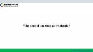 why should one shop at wholesale