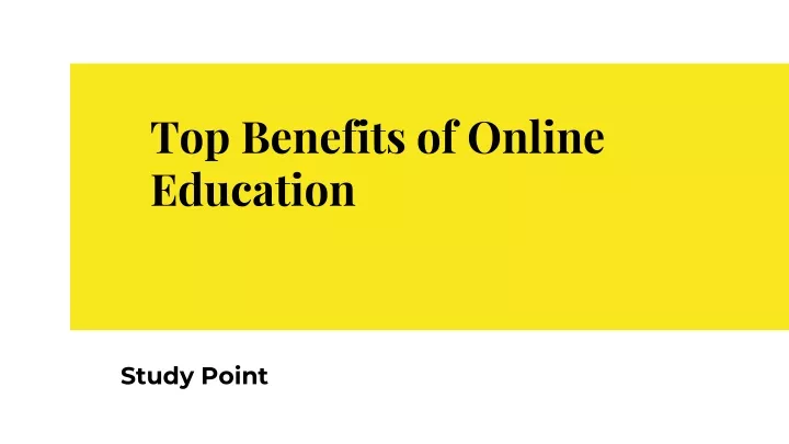 top benefits of online education