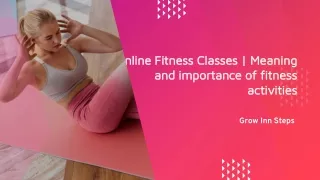 Online Fitness Classes | Meaning and importance of fitness activities | Grow Inn