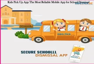 Kids Pick Up App The most reliable Mobile App for School Dismissal