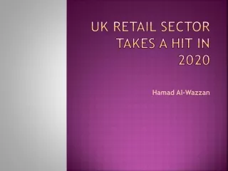 UK retail sector takes a hit in 2020 - Hamad Al-Wazzan
