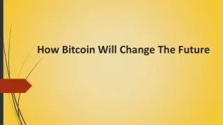 how bitcoin will change the future