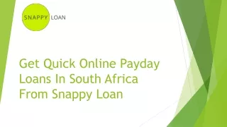 Get Quick Online Payday Loans In South Africa From Snappy Loan