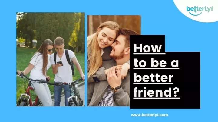 how to be a better friend