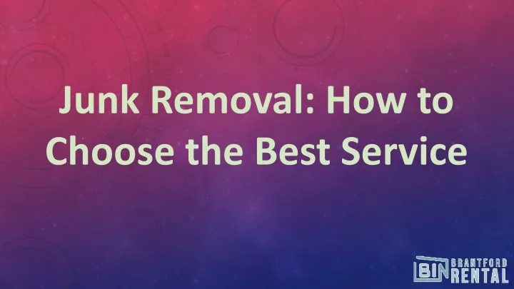 junk removal how to choose the best service