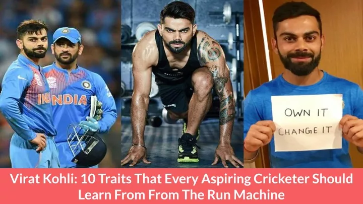 virat kohli 10 traits that every aspiring