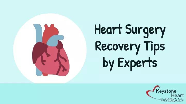 heart surgery recovery tips by experts