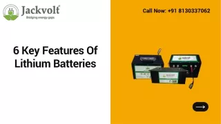 6 Key Features Of Lithium Batteries