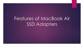 Features of MacBook Air SSD Adapters
