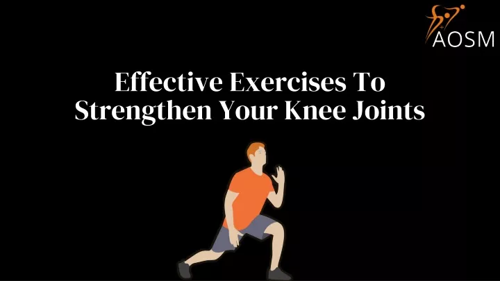 effective exercises to strengthen your knee joints