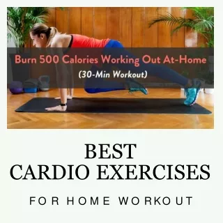 Best Cardio Exercises For Home Workout
