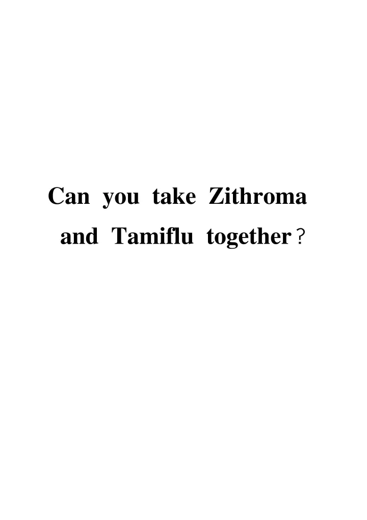 can you take zithromax and tamiflu together
