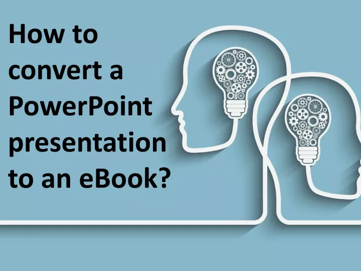 how to convert a powerpoint presentation