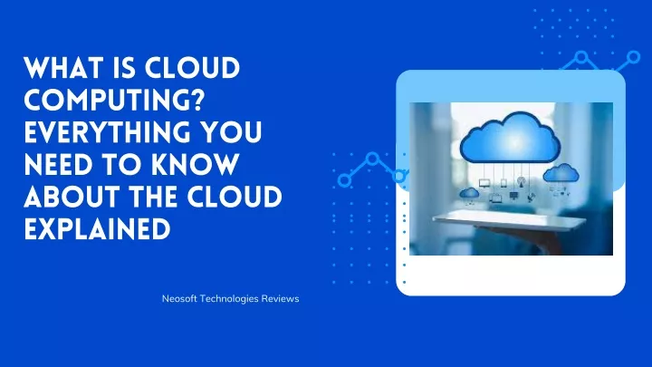 what is cloud computing everything you need