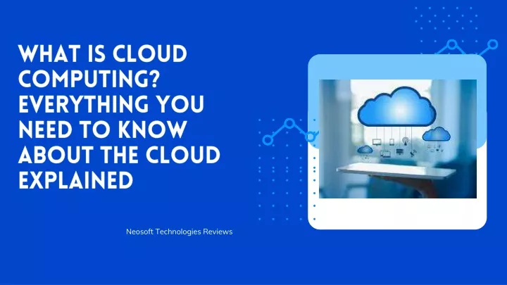 what is cloud computing everything you need
