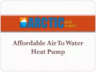 Affordable Air To Water Heat Pump