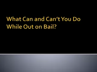 What Can and Can’t You Do While Out on Bail?