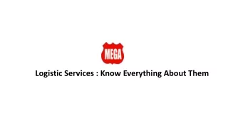 Logistic Services Know Everything About Them