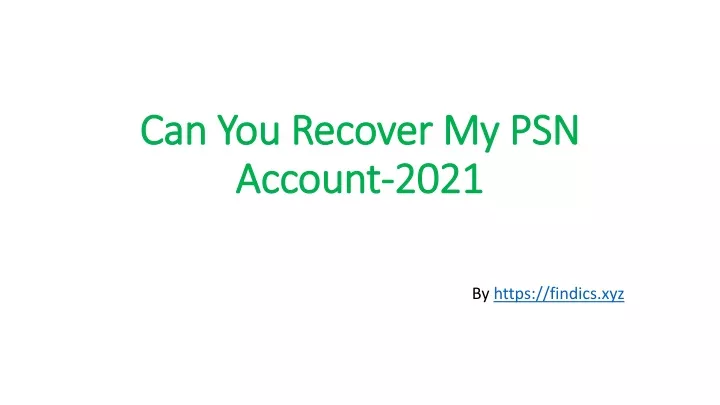 can you recover my psn account 2021