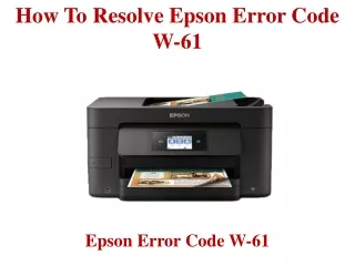 How To Resolve Epson Error Code W-61