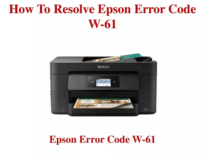 how to resolve epson error code w 61