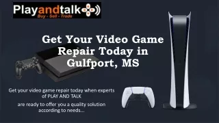 Get Your Video Game Repair Today in Gulfport, MS