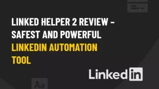 Review of Linked Helper 2 - Is it worth the money?
