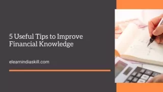 5 Useful Tips to Improve Financial Knowledge - elearnindiaskill