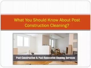 What You Should Know About Post Construction Cleaning