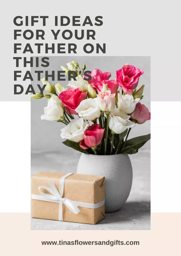 gift ideas for your father on this father s day