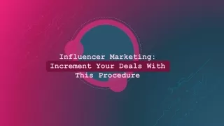 Influencer Marketing Increment Your Deals With This Procedure