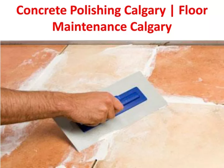 concrete polishing calgary floor maintenance calgary