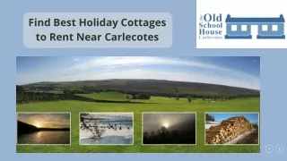 Find Best Holiday Cottages to Rent Near Carlecotes