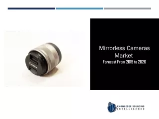 Mirrorless Cameras Market to be Worth US$2.54 billion by 2026