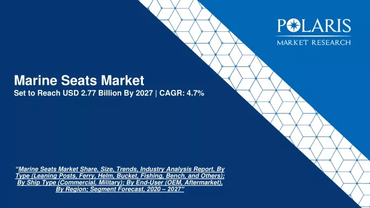 marine seats market set to reach usd 2 77 billion by 2027 cagr 4 7