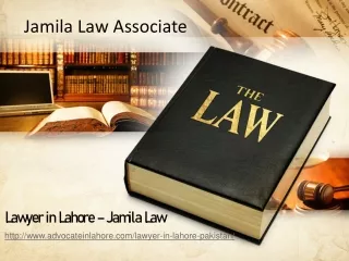Competent Lawyer in Lahore Pakistan (2021) For Law Services