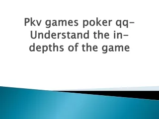 Pkv-games-poker-qq-Understand-the-in-depths-of-the-game