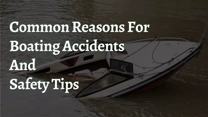 common reasons for boating accidents and safety