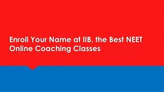 enroll your name at iib the best neet online coaching classes
