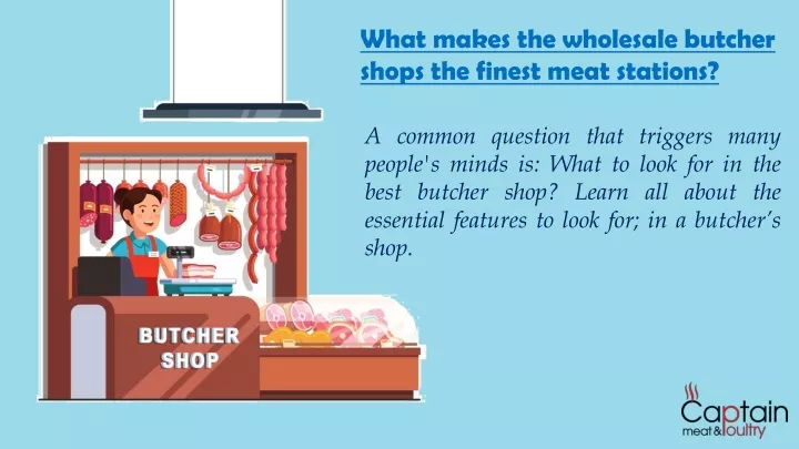 what makes the wholesale butcher shops the finest