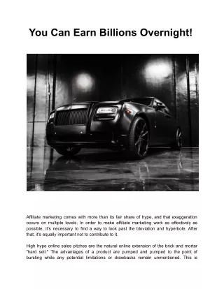 You Can Earn Billions Overnight!